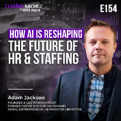 E154: Adam Jackson: Hiring Reinvented: How Braintrust's AI is Transforming Recruiting E154: Adam Jackson: Hiring Reinvented: How Braintrust's AI is Transforming Recruiting