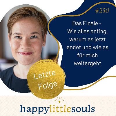 250 Das Finale - Wie alles anfing, warum es jetzt endet und wie es für mich weitergeht 250 Das Finale - Wie alles anfing, warum es jetzt endet und wie es für mich weitergeht