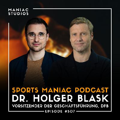 Wie steht es um den DFB, Dr. Holger Blask? | #507 Wie steht es um den DFB, Dr. Holger Blask? | #507