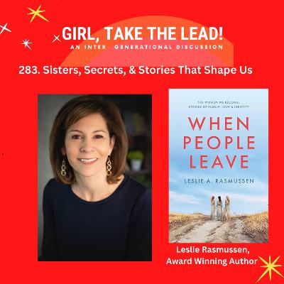 283. Sisters, Secrets, and the Stories That Shape Us with Leslie A. Rasmussen 283. Sisters, Secrets, and the Stories That Shape Us with Leslie A. Rasmussen