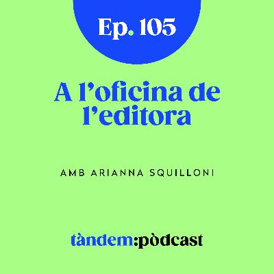 A l'oficina de l'editora. Amb Arianna Squilloni