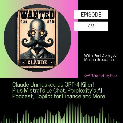 Claude Unmasked as GPT-4 Killer! Plus Mistral's Le Chat, Perplexity's AI Podcast, Copilot for Finance and More