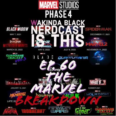 Ep. 60 - The Marvel Breakdown Ep. 60 - The Marvel Breakdown
