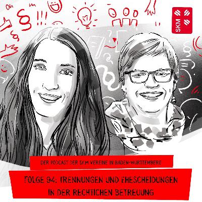 #94: Trennungen und Ehescheidungen in der rechtlichen Betreuung