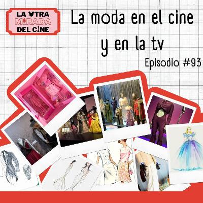 T4: E17 - La Moda en el Cine y la TV