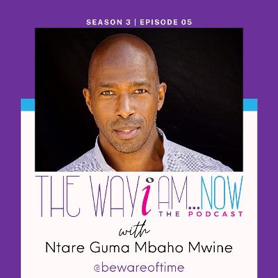 The Way I Am...Now: Season 3 Ntare Guma Mbaho Mwine The Way I Am...Now: Season 3 Ntare Guma Mbaho Mwine