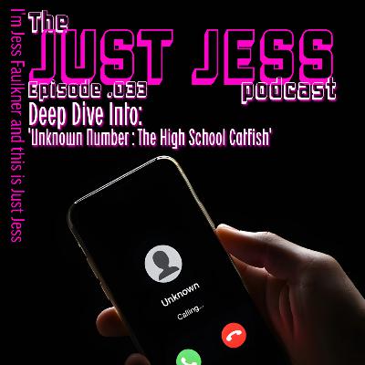 Episode .032 Deep Dive Into 'Unknown Number'.