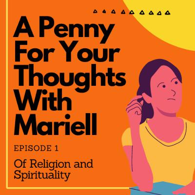 Episode 1 - Of Religion and Spirituality