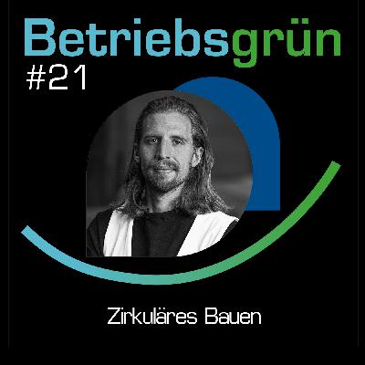 Zirkuläres Bauen - Im Gespräch mit Dominik Campanella, Geschäftsführer der Concular GmbH