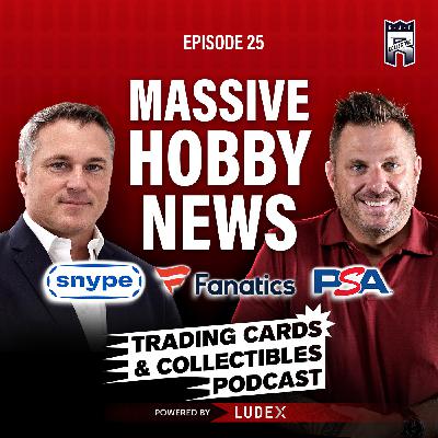 Snype, PSA, Fanatics & More — Major Shifts In The Card Market