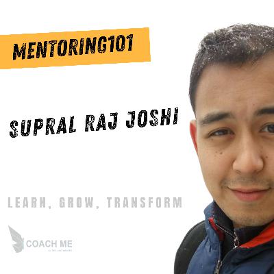 Mentoring101 | Supral Raj Joshi discusses voice acting, career, success and money | Coach Me Mentoring101 | Supral Raj Joshi discusses voice acting, career, success and money | Coach Me