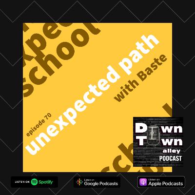 #70 Unexpected Path with Baste