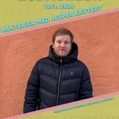 12/1, 2026 - Bakterier med Jesper Ekstedt