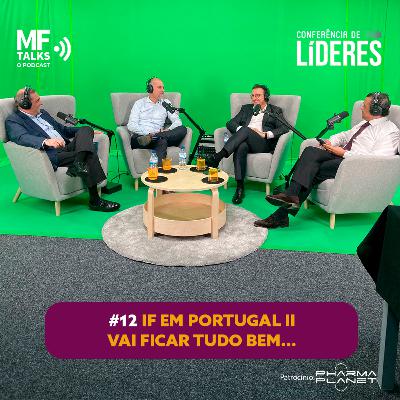 Conferência de Líderes | IF em Portugal II - Vai ficar tudo bem...