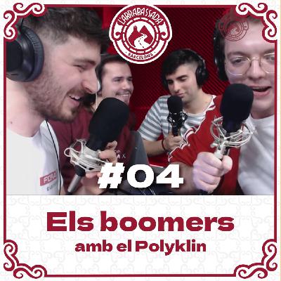 L'Arrabassada #04 - Els boomers, amb el Polyklin (RE-PUJAT)