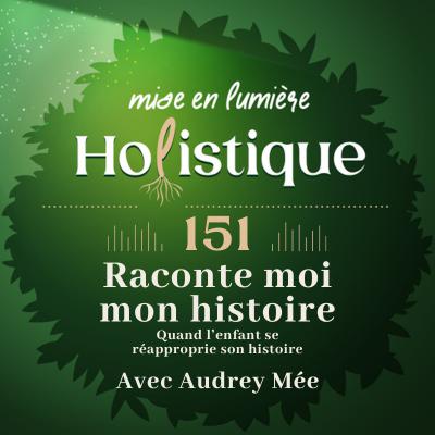 151. "Raconte moi une histoire" avec Audrey Mée