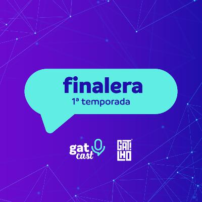 #GatCast 14 - finalera