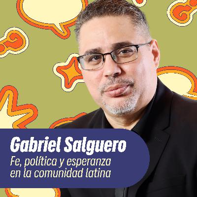 Las diversas perspectivas de los latinos evangélicos con el Reverendo Gabriel Salguero