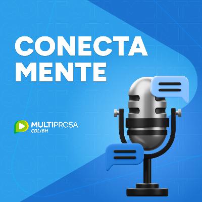 Transformação do Varejo - Conecta Mente #55