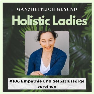 #106 Empathie und Selbstfürsorge vereinen