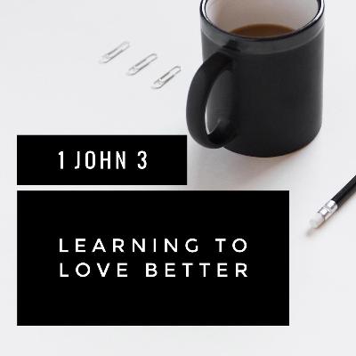 Learning to love better