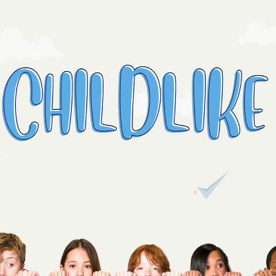 Childlike: All Ears Childlike: All Ears