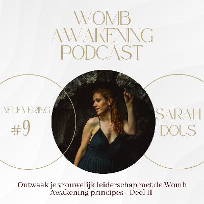 #9 Ontwaak je vrouwelijk leiderschap met de Womb Awakening principes - Deel II