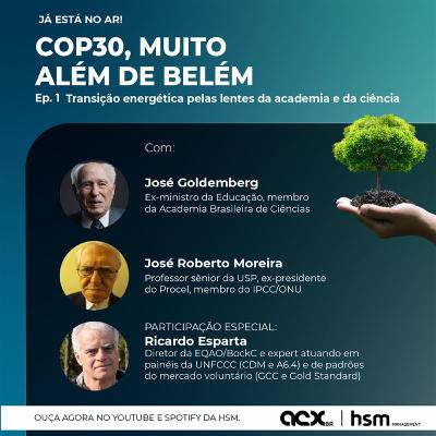 COP30 | Muito além de Belém | Ep. 1 – Transição Energética pelas Lentes da Academia e da Ciência COP30 | Muito além de Belém | Ep. 1 – Transição Energética pelas Lentes da Academia e da Ciência