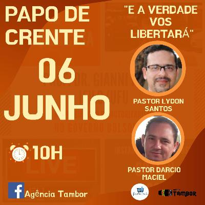 "E a verdade vos Libertará".
