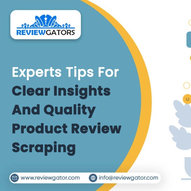 Experts Tips For Clear Insights And Quality Product Review Scraping
