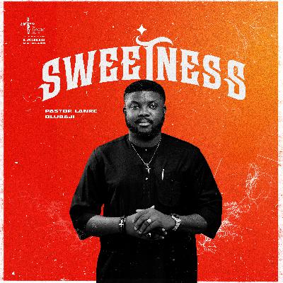 SWEETNESS | 2ND SERVICE | PASTOR LANRE OLU BAJI | THE LOGIC CHURCH | MAINLAND, LAGOS