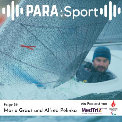 PARA:Sport 36 - Para-Segeln mit Mario Graus und Alfred Pelinka PARA:Sport 36 - Para-Segeln mit Mario Graus und Alfred Pelinka
