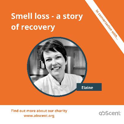 Smell loss - a story of recovery