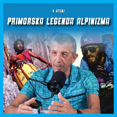 #58 – Peter Podgornik: Legendarni primorski alpinist in vseživljenjska povezanost s plezanjem ter gorami #58 – Peter Podgornik: Legendarni primorski alpinist in vseživljenjska povezanost s plezanjem ter gorami