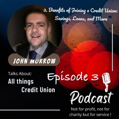 3. Benefits of Joining a Credit Union: Savings, Loans, and More
