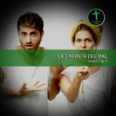 LA SIMIENTE DEL MAL Genésis 4