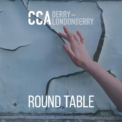 CCA Derry~Londonderry | Roundtable #2 | Janie Doherty, Locky Morris, Joanne Laws