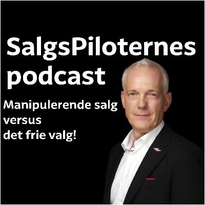 Manipulerende salg versus det frie valg!