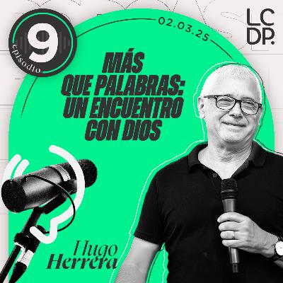 MÁS QUE PALABRAS: UN ENCUENTRO CON DIOS (Hugo Herrera)