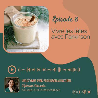 #8. Vivre les fêtes avec Parkinson