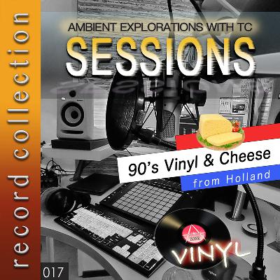 Sessions 017 | 90's VINYL + Cheese