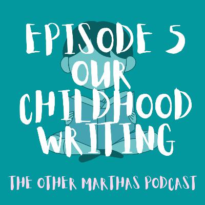 AMATEUR AUTOBIOGRAPHIES | Reading Our Childhood Writing | The Other Marthas Podcast 005