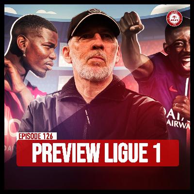 EP. 126 / LA GRANDE PREVIEW DE LA SAISON !