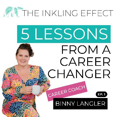 1. Five Lessons From a Career Changer 1. Five Lessons From a Career Changer