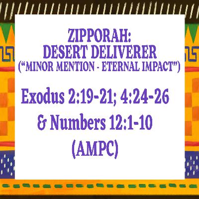 Zipporah, Desert Deliverer - Pastor Harvey Carey