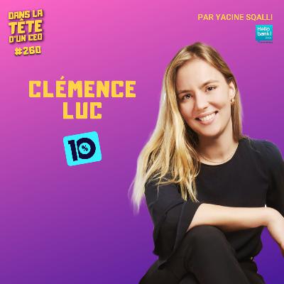 #260 Clémence Luc (10%) : Réinventer la fidélité avec du cashback.