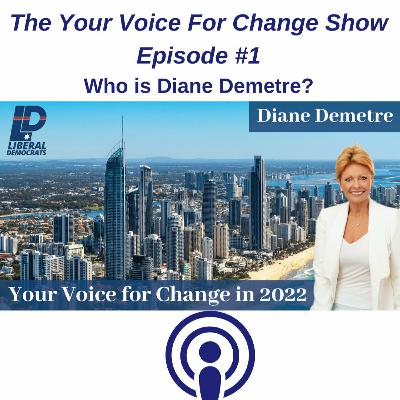 Your Voice For Change - Who Is Diane Demetre   Candidate For Federal Seat Of Moncieff