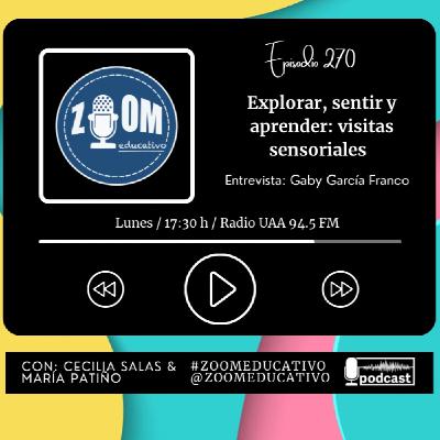 EP 270 Explorar, sentir y aprender visitas sensoriales EP 270 Explorar, sentir y aprender visitas sensoriales