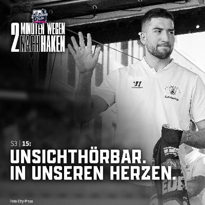 S3 | E15 : Unsichthörbar. In unseren Herzen.