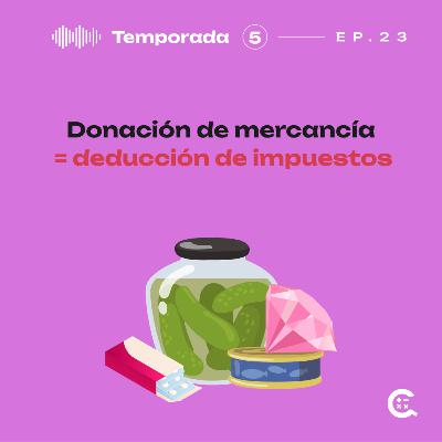 98. Donación de mercancías = deducción de impuestos